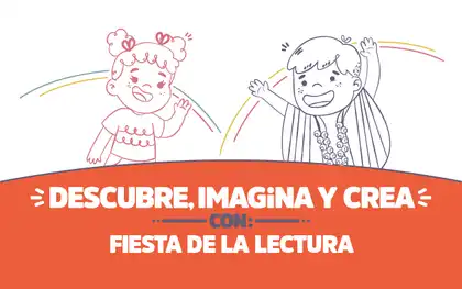 ¡Descubre, imagina y crea con Fiesta de la lectura!