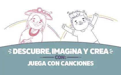 Descubre, imagina y crea con Juega con canciones