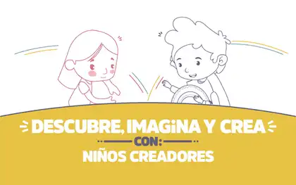¡Descubre, imagina y crea con Niños creadores!