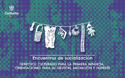 Derechos culturales para la primera infancia