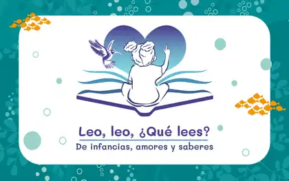 Leo, Leo ¿qué lees? De infancias, amores y saberes – Cúcuta