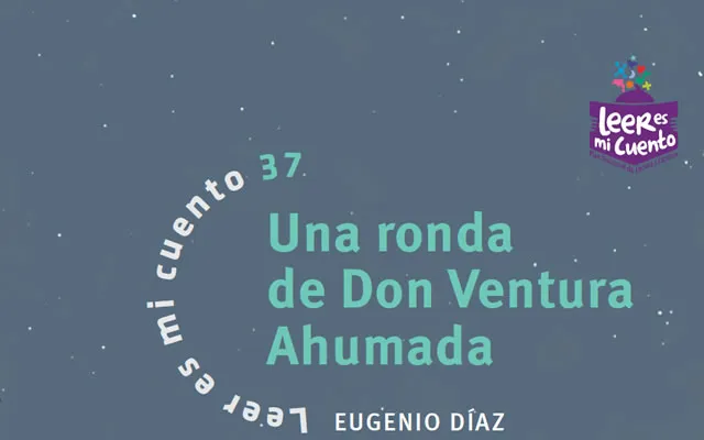 Una ronda de Don Ventura Ahumada